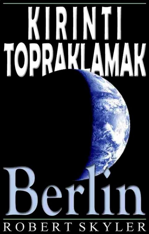 Kirinti Topraklamak - 004 - Berlin (Türkçe Baskı)(Kobo/電子書)