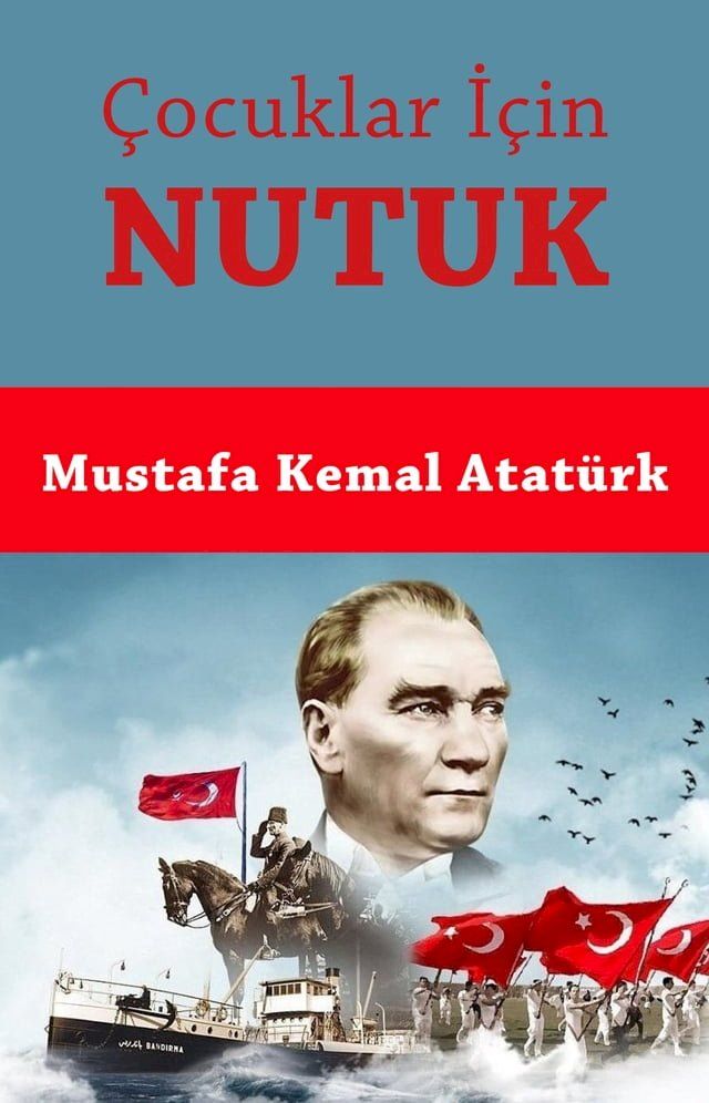  Çocuklar İçin Nutuk (Özel Metin)(Kobo/電子書)