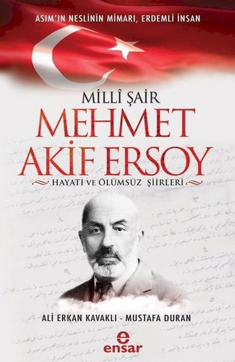 Milli Şair Mehmet Akif Ersoy Hayatı ve Ölümsüz Şiirleri(Kobo/電子書)