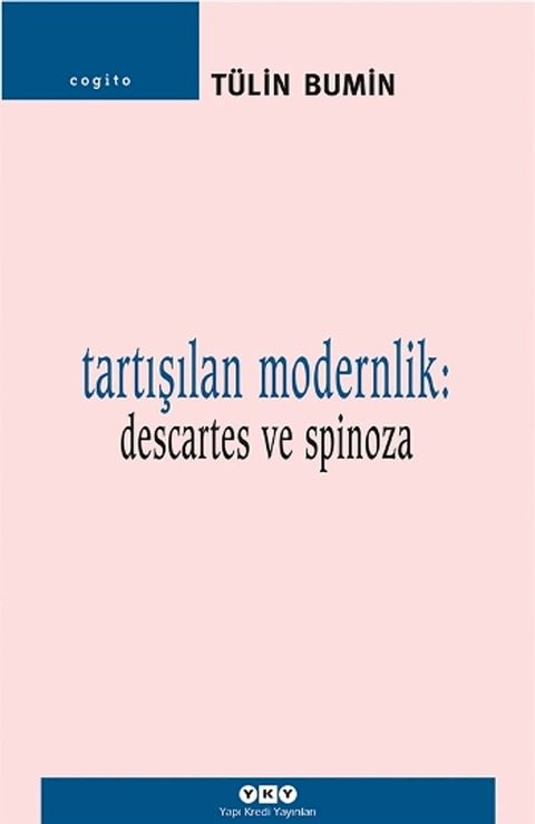 Tartışılan Modernlik - Descartes ve Spinoza(Kobo/電子書)