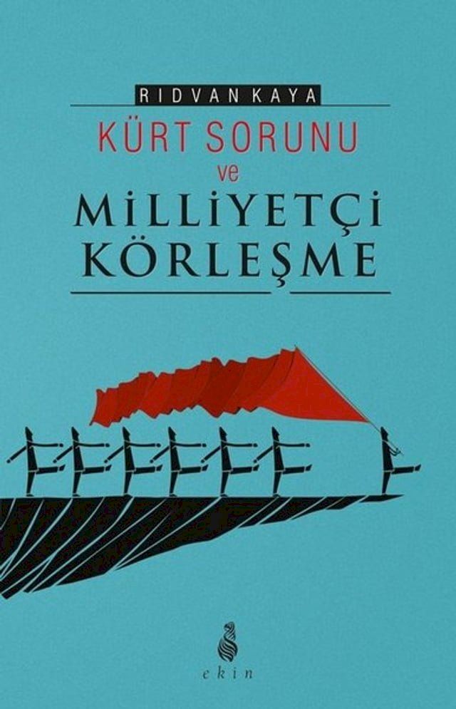  Kürt Sorunu ve Milliyetçi Körleşme(Kobo/電子書)