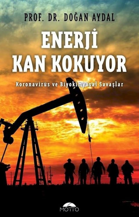 Enerji Kan Kokuyor - Koronavirüs ve Biyokimyasal Savaşlar(Kobo/電子書)