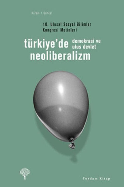 T&uuml;rkiye'de Neoliberalizm Demokrasi ve Ulus Devlet(Kobo/電子書)