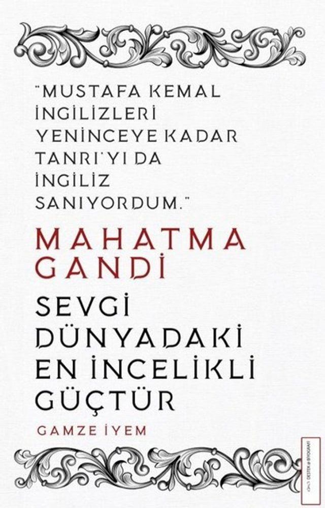  Mahatma Gandi - Sevgi D&uuml;nyadaki En İncelikli G&uuml;&ccedil;t&uuml;r(Kobo/電子書)