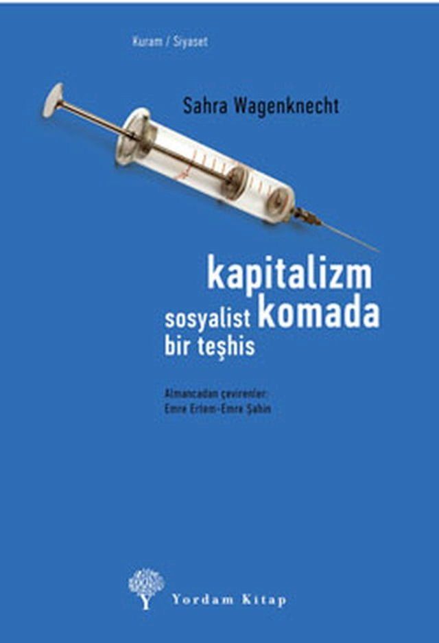  Kapitalizm Komada - Sosyalist Bir Teşhis(Kobo/電子書)