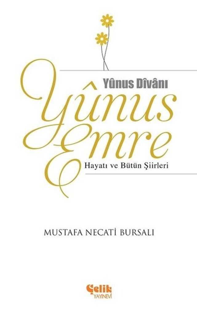  Yunus Emre Hayatı ve B&uuml;t&uuml;n Şiirleri(Kobo/電子書)