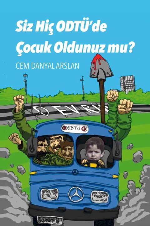 Siz Hiç ODTÜ´de Çocuk Oldunuz mu?(Kobo/電子書)