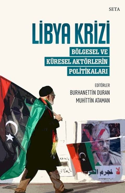 Libya Krizi: Bölgesel ve Küresel Aktörlerin Politikaları(Kobo/電子書)