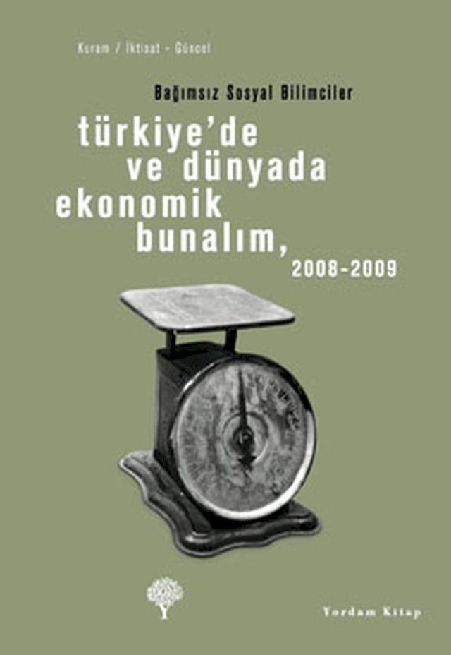  T&uuml;rkiye'de ve D&uuml;nyada Ekonomik Bunalım 2008 - 2009(Kobo/電子書)