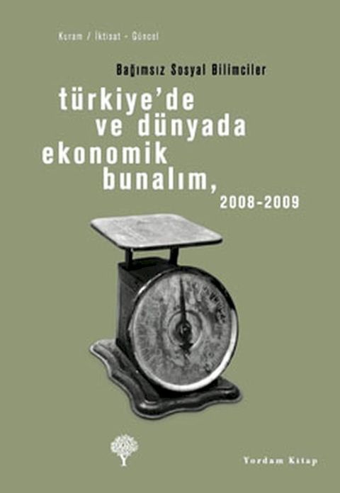 T&uuml;rkiye'de ve D&uuml;nyada Ekonomik Bunalım 2008 - 2009(Kobo/電子書)