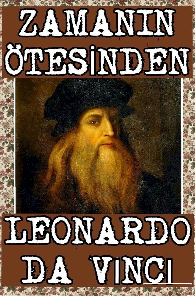  Zamanın &Ouml;tesinden: Leonardo da Vinci(Kobo/電子書)