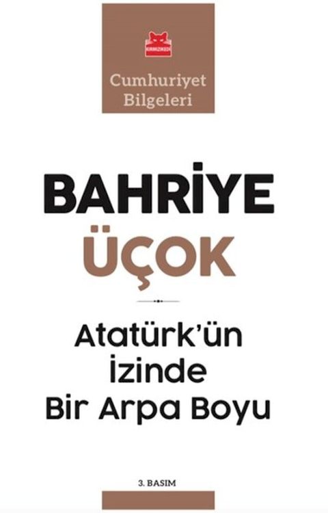 Atatürk'ün İzinde Bir Arpa Boyu-Cumhuriyet Bilgeleri(Kobo/電子書)