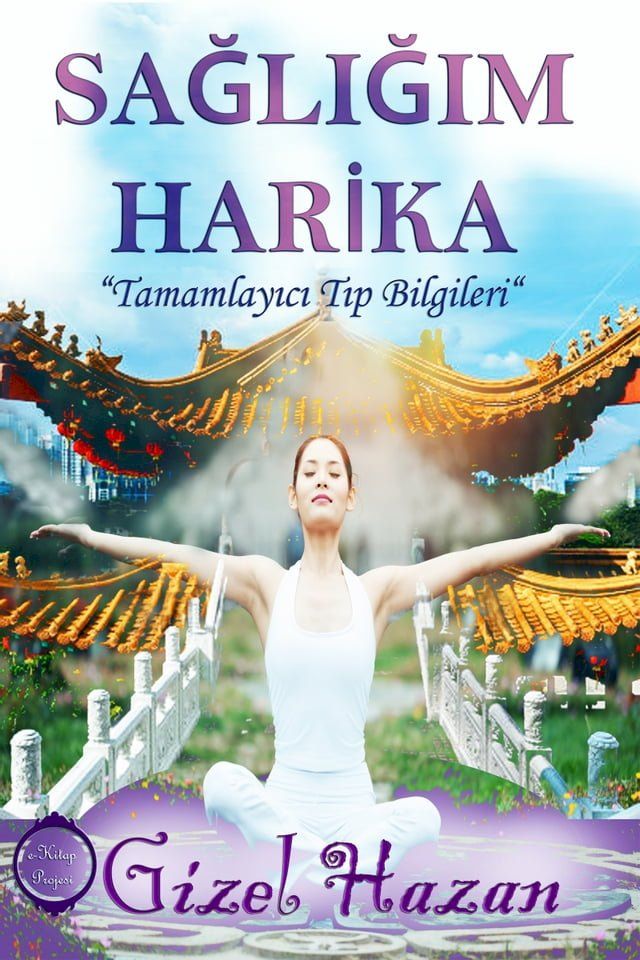  Sağlığım Harika “Tamamlayıcı Tıp Bilgileri“(Kobo/電子書)