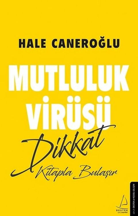 Mutluluk Vir&uuml;s&uuml; Dikkat Kitapla Bulaşır(Kobo/電子書)