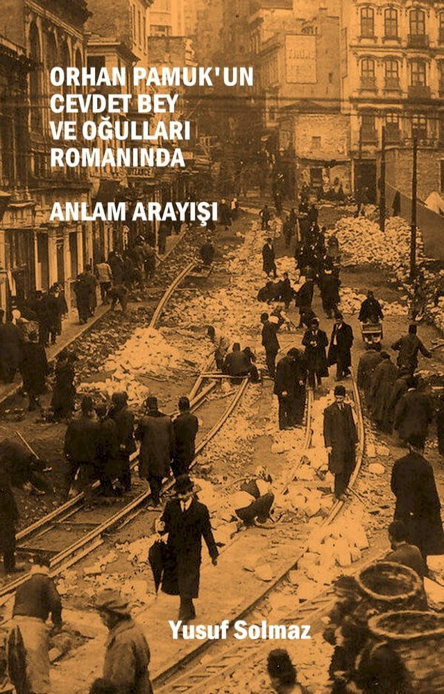  Orhan Pamuk'un Cevdet Bey ve Oğulları Romanında Anlam Arayışı(Kobo/電子書)