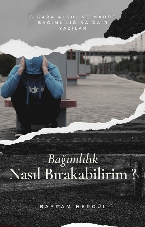 Bağımlılık Nasıl Bırakabilirim ?(Kobo/電子書)