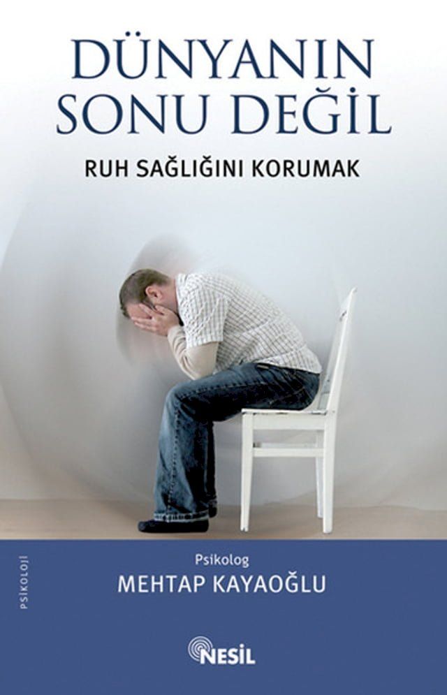  D&uuml;nyanın Sonu Değil - Ruh Sağlığını Korumak(Kobo/電子書)