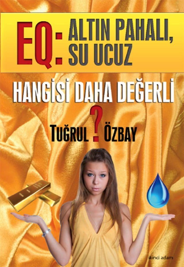  EQ - Altın Pahalı Su Ucuz Hangisi Daha Değerli(Kobo/電子書)