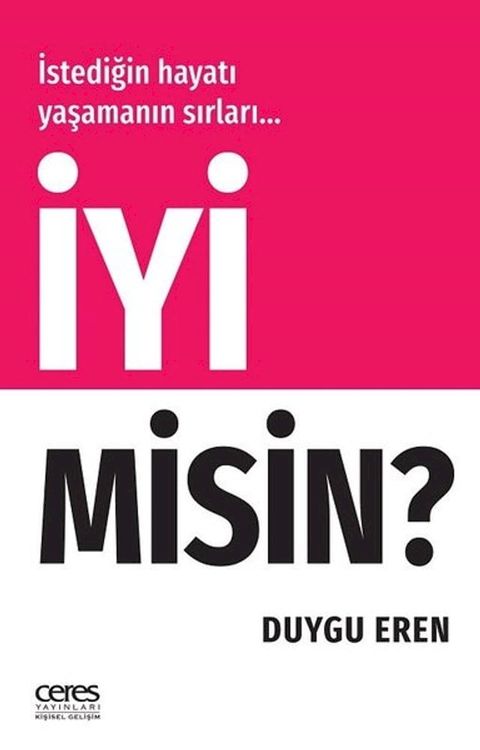 İyi Misin?-İstediğin Hayatı Yaşamanın Sırları(Kobo/電子書)