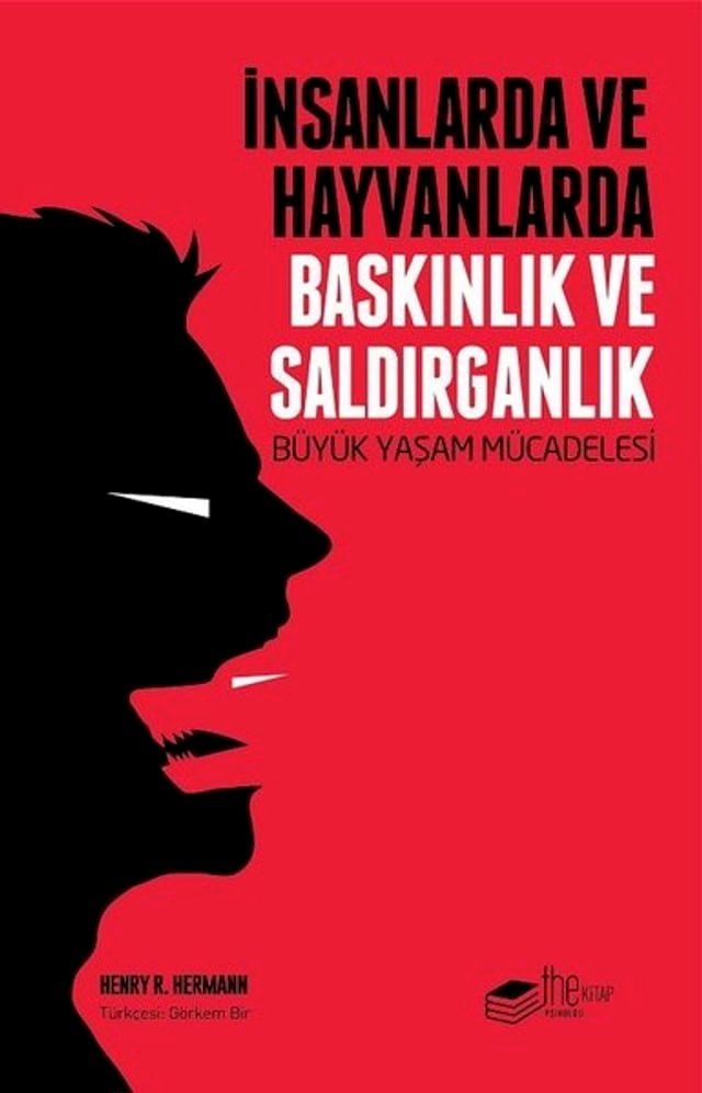  İnsanlarda ve Hayvanlarda Baskınlık ve Saldırganlık(Kobo/電子書)