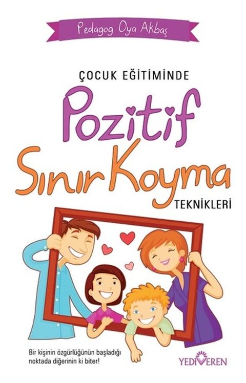 Çocuk Eğitiminde Pozitif Sınır Koyma Teknikleri(Kobo/電子書)