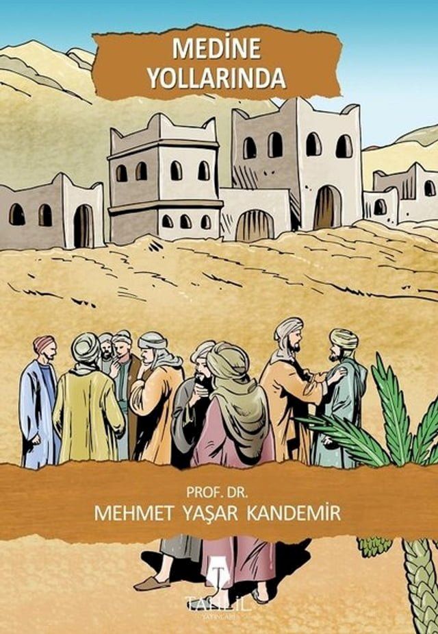  Medine Yollarında-Beni Seven Peygamberim Serisi(Kobo/電子書)