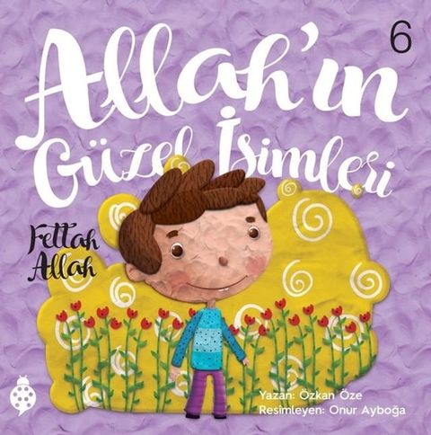 Fettah Allah - Allah'ın G&uuml;zel İsimleri 6(Kobo/電子書)