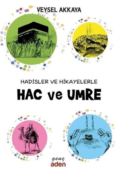 Hadisler ve Hikayelerle Hac ve Umre(Kobo/電子書)