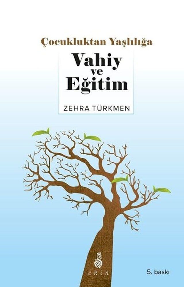  &Ccedil;ocukluktan Yaşlılığa Vahiy ve Eğitim(Kobo/電子書)