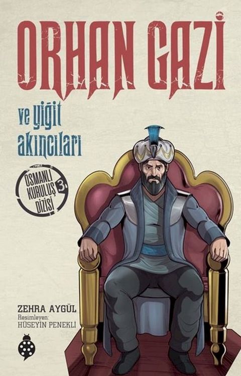 Orhan Gazi ve Yiğit Akıncıları-Osmanlı Kuruluş Dizisi 1(Kobo/電子書)