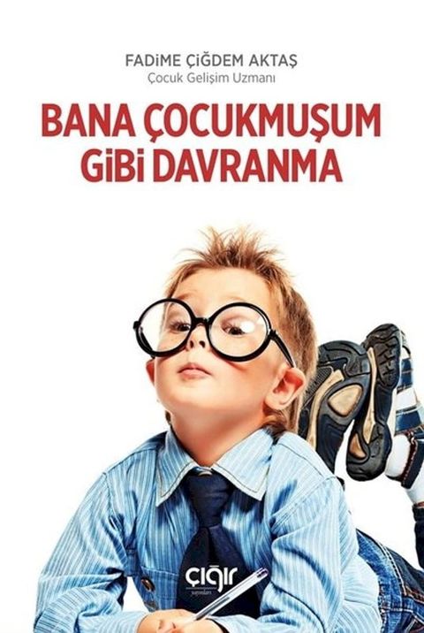 Bana Çocukmuşum Gibi Davranma(Kobo/電子書)