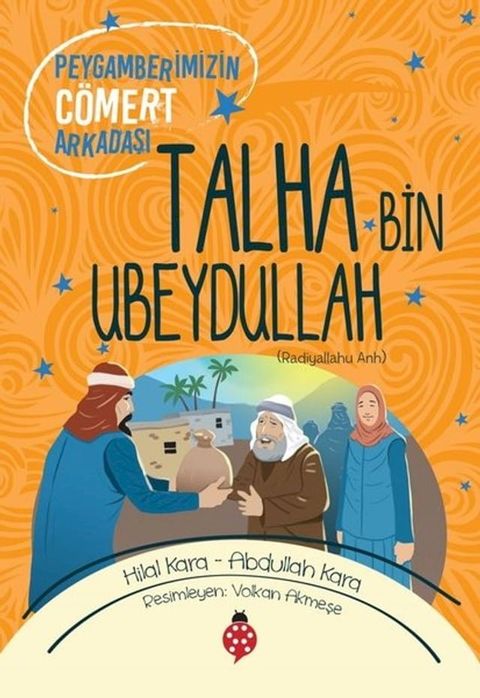 Talha Bin Ubeydullah-Peygamberimizin C&ouml;mert Arkadaşı(Kobo/電子書)