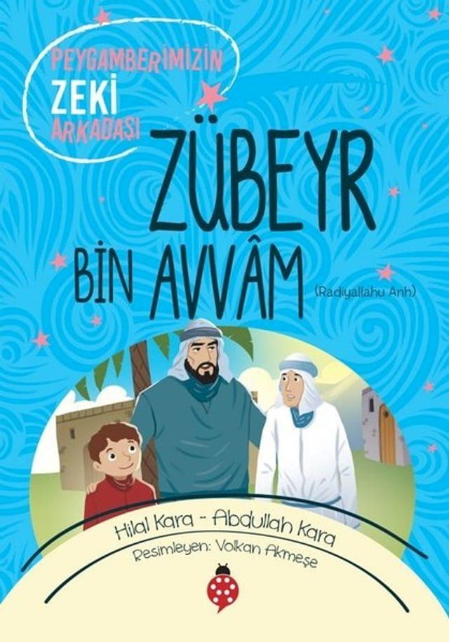  Z&uuml;beyr Bin Avvam-Peygamberimizin Zeki Arkadaşı(Kobo/電子書)