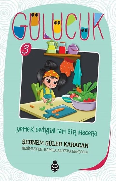 G&uuml;l&uuml;c&uuml;k 3-Yemek Dediğin Tam Bir Macera(Kobo/電子書)