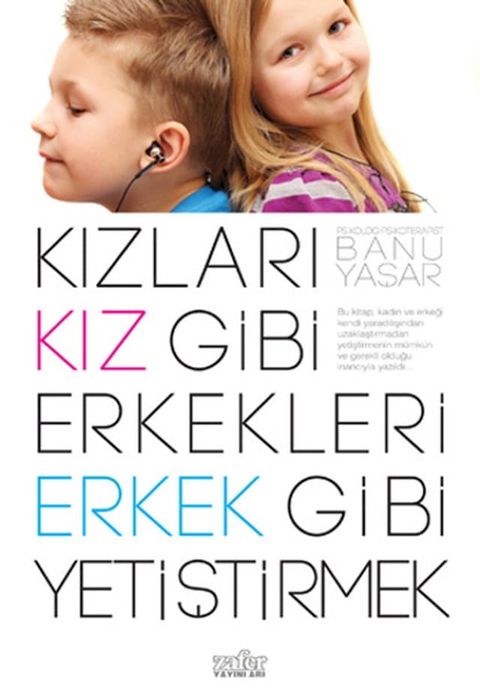 Kızları Kız Gibi Erkekleri Erkek Gibi Yetiştirmek(Kobo/電子書)