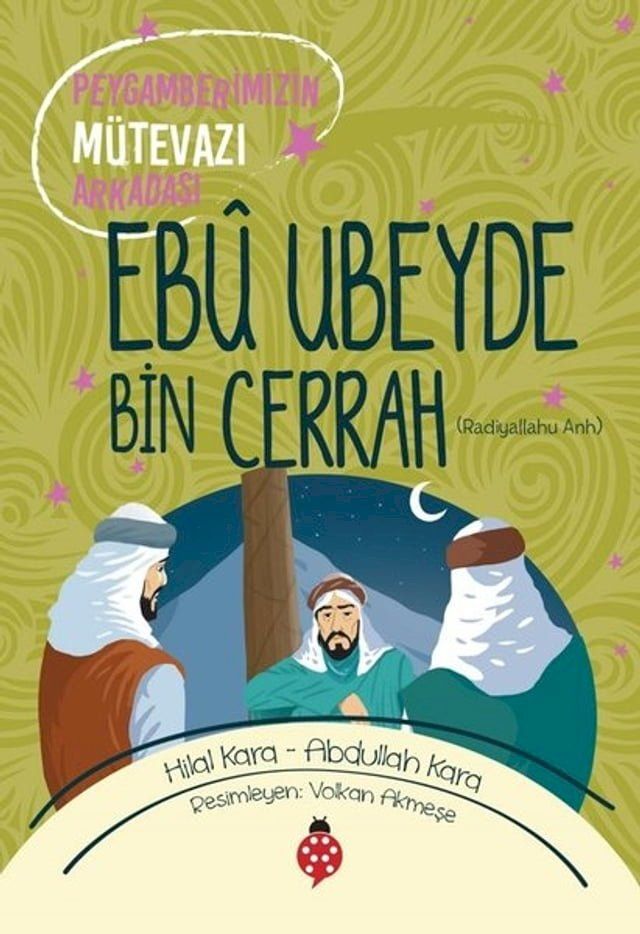  Ebu Ubeyde Bin Cerrah-Peygamberimizin M&uuml;tevazi Arkadaşı(Kobo/電子書)