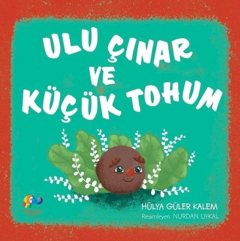 Ulu &Ccedil;ınar ve K&uuml;&ccedil;&uuml;k Tohum(Kobo/電子書)