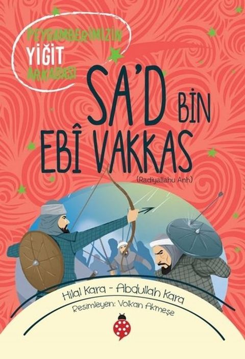 Sa'd Bin Ebi Vakkas-Peygamberimizin Yiğit Arkadaşı(Kobo/電子書)