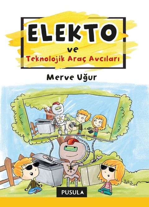 Elekto: Teknolojik Ara&ccedil; Avcıları(Kobo/電子書)