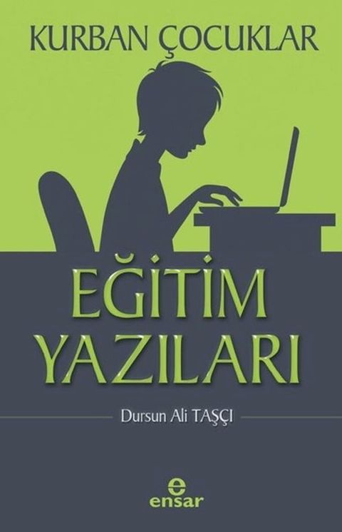 Kurban Çocuklar: Eğitim Yazıları(Kobo/電子書)