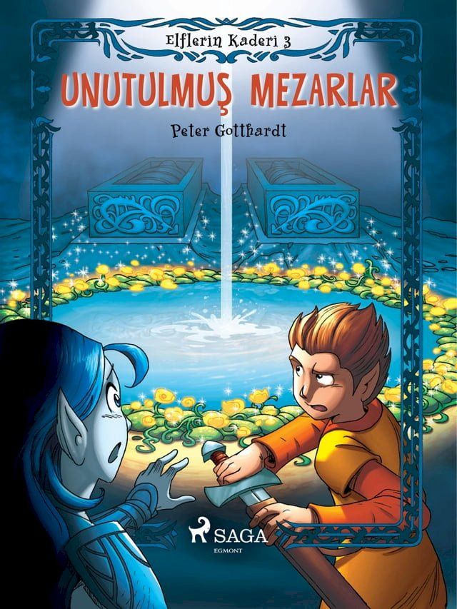  Elflerin Kaderi 3: Unutulmuş Mezarlar(Kobo/電子書)