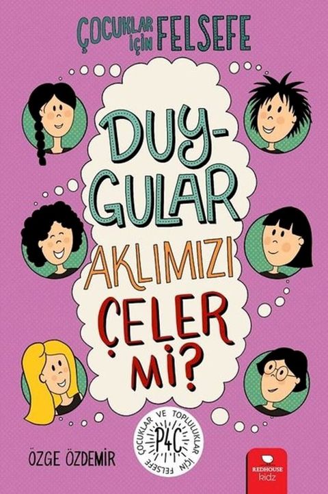 Çocuklar İçin Felsefe - Duygular Aklımızı Çeler Mi?(Kobo/電子書)