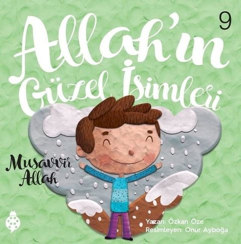 Musavvir Allah - Allah'ın G&uuml;zel İsimleri 9(Kobo/電子書)