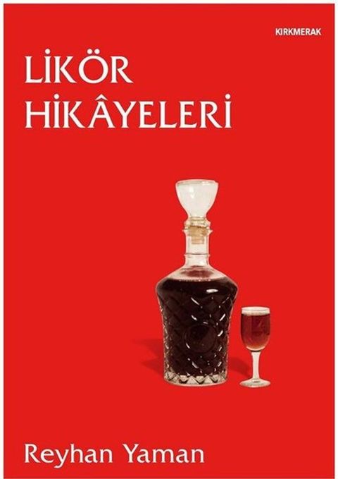 Likör Hikayeleri(Kobo/電子書)