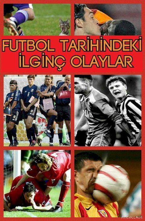 Futbol Tarihindeki İlginç Olaylar(Kobo/電子書)