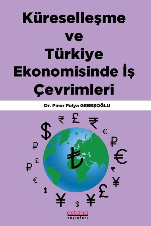 K&uuml;reselleşme ve T&uuml;rkiye Ekonomisinde İş &Ccedil;evrimleri(Kobo/電子書)