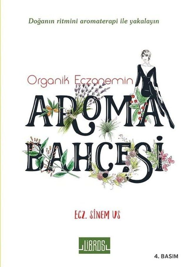  Organik Eczanemin Aroma Bahçesi(Kobo/電子書)