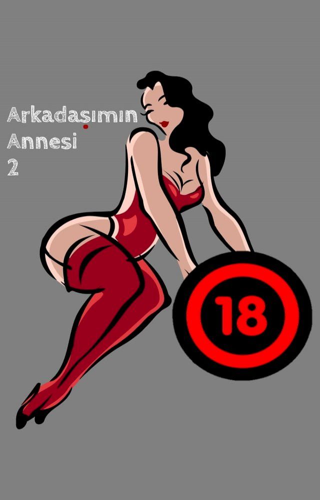  Arkadaşımın Annesi 2(Kobo/電子書)