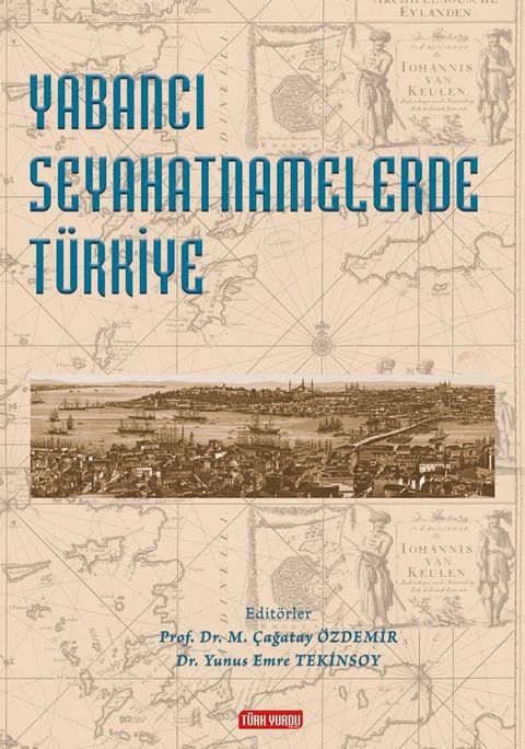 Yabancı Seyahatnamelerde Türkiye(Kobo/電子書)