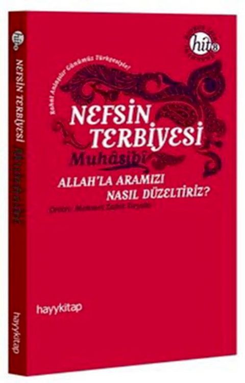 Nefsin Terbiyesi Allah'la Aramızı Nasıl D&uuml;zeltiriz(Kobo/電子書)